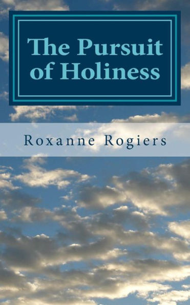 The Pursuit Of Holiness: Sanctified Living