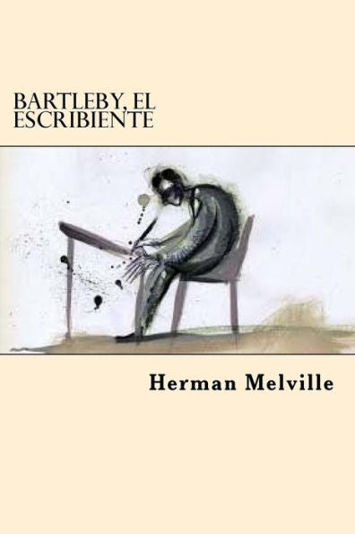 Bartleby, El Escribiente (Spanish Edition) - 9781545323298