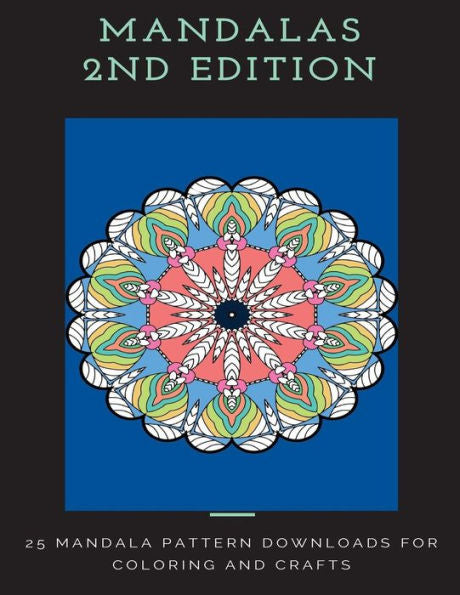 Mandalas And Meditations: Inspirational Goal Setting Quotes And 26 Mandala Patterns (Mandalas & Meditations)