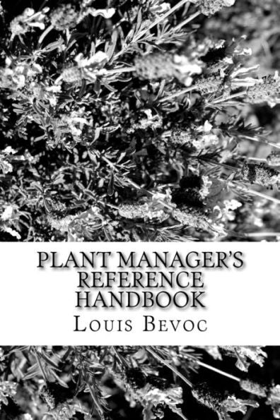 Plant Manager's Reference Handbook: 12 Essential Skills And Why They Are Needed