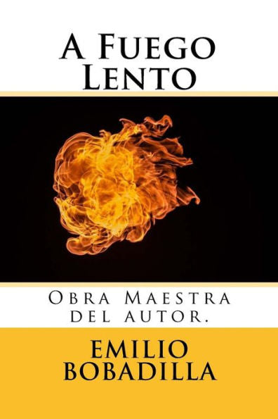 A Fuego Lento (Spanish) Edition (Spanish Edition)