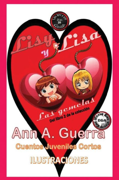 Lisy Y Lisa: Las Gemelas Cuento No. 20 (Los Mil Y Un Dias: Libro 2 De La Coleccion) (Spanish Edition)