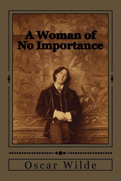 A Woman Of No Importance - 9781545387290