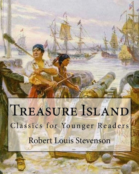 Treasure Island By: Robert Louis Stevenson,Illustrated By: N. C. Wyeth: Classics For Younger Readers. Newell Convers Wyeth (October 22, 1882 – ... Was An American Artist And Illustrator.