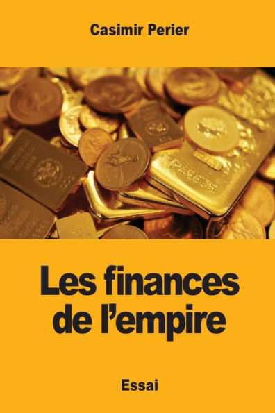 Les Finances De L'Empire (French Edition)