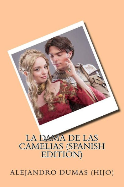 La Dama De Las Camelias (Spanish Edition) - 9781545418772