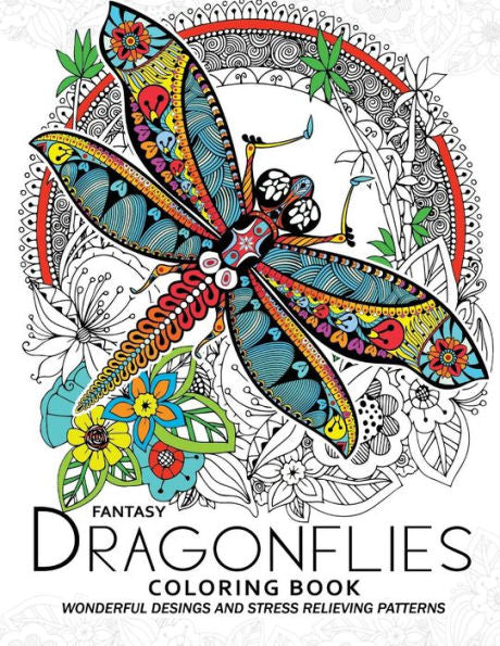 Fantasy Dragonflies Coloring Book For Adult: Nice Design Of Flower, Floral And Dragonfly In The Spring Garden