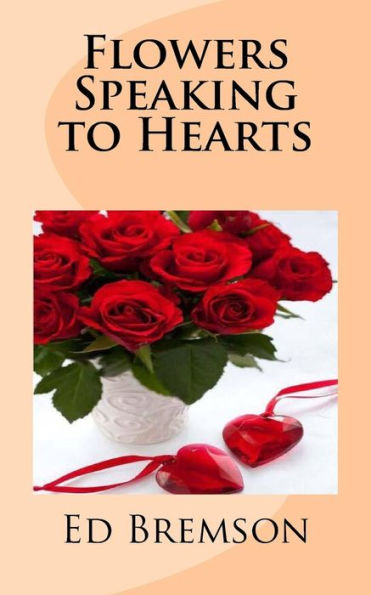 Flowers Speaking To Hearts