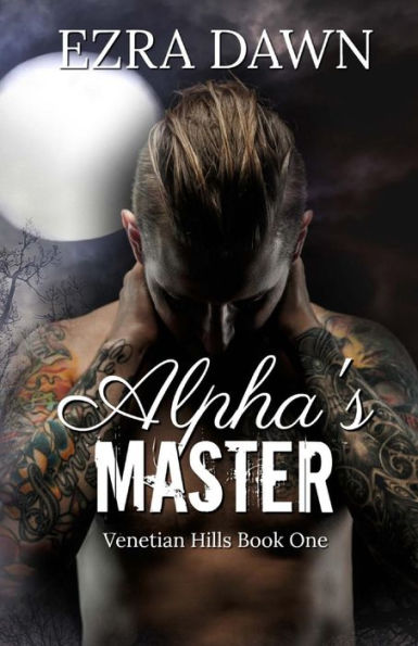 The Alpha's Master (Venetian Hills)