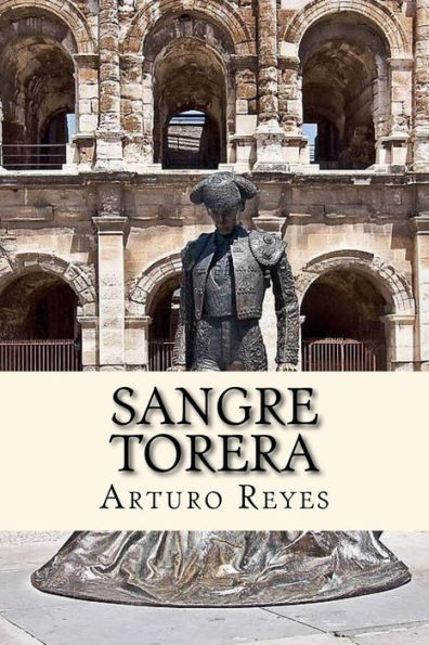 Sangre Torera (Spanish) Edition (Spanish Edition)