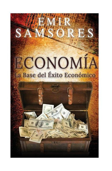 La Base Del Exito: Conviertase En Un Iman De La Riqueza (Spanish Edition)