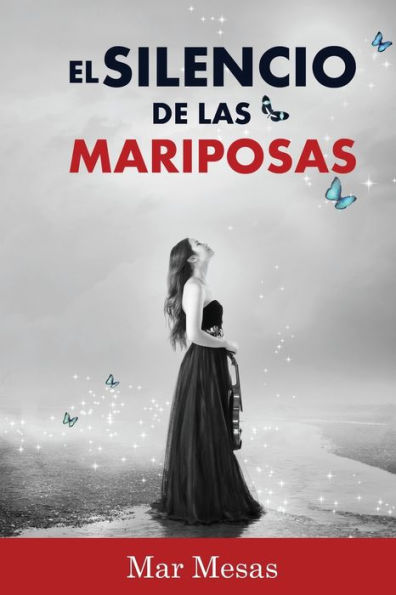 El Silencio De Las Mariposas (Spanish Edition)