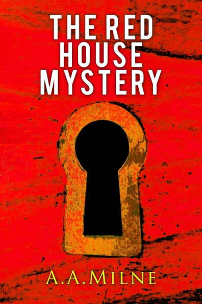 The Red House Mystery - 9781545479063