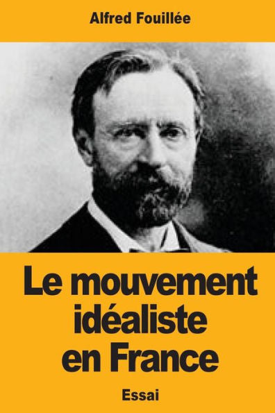 Le Mouvement Idéaliste En France (French Edition)
