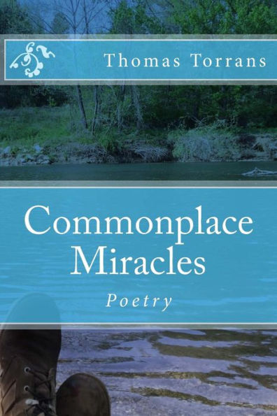 Commonplace Miracles: Poetry