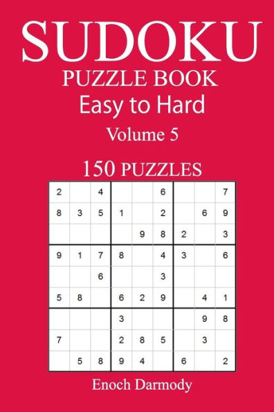 150 Easy To Hard Sudoku Puzzle Book - 9781545519981