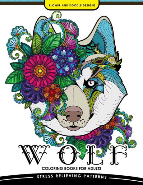 Wolf Coloring Book For Adults: An Adult Coloring Book For Grown-Ups