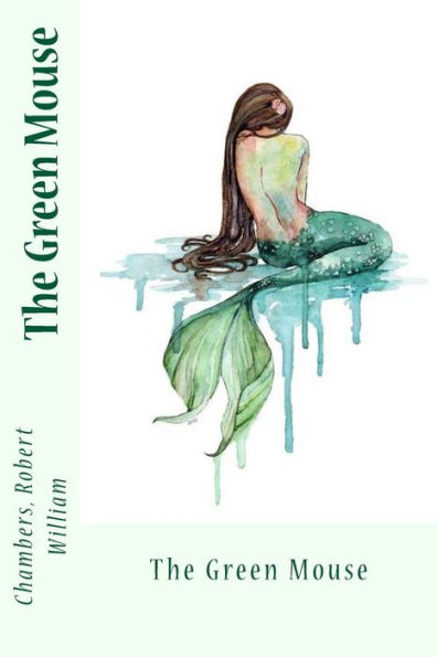 The Green Mouse - 9781545532102
