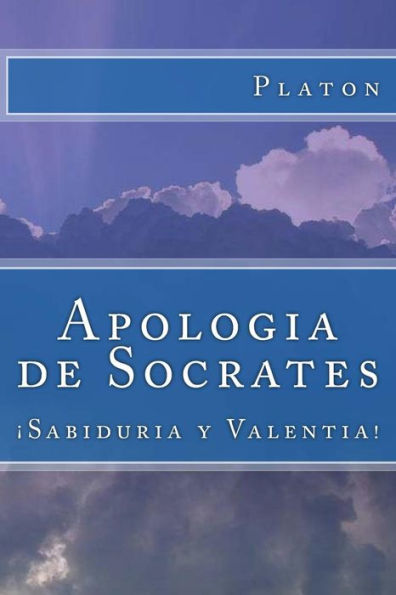 Apologia De Socrates (Spanish) Edition (Spanish Edition)