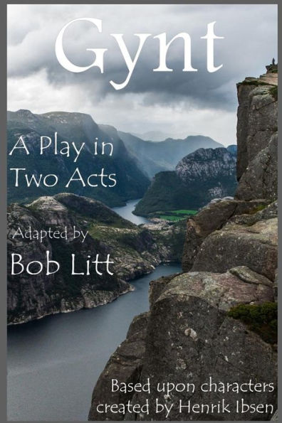 Gynt: A Play In Two Acts