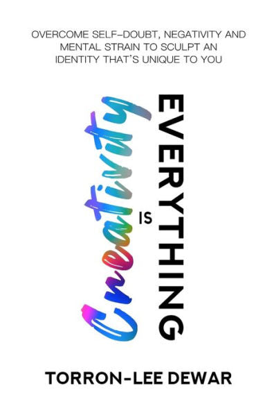 Creativity Is Everything