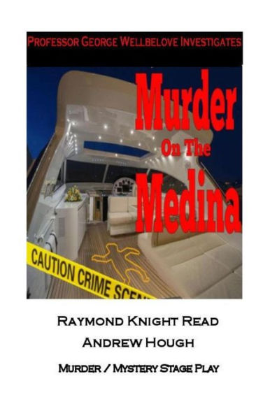 Murder On The Medina: Play (Professor Wellbelove Investigates)