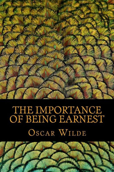 The Importance Of Being Earnest - 9781545552551