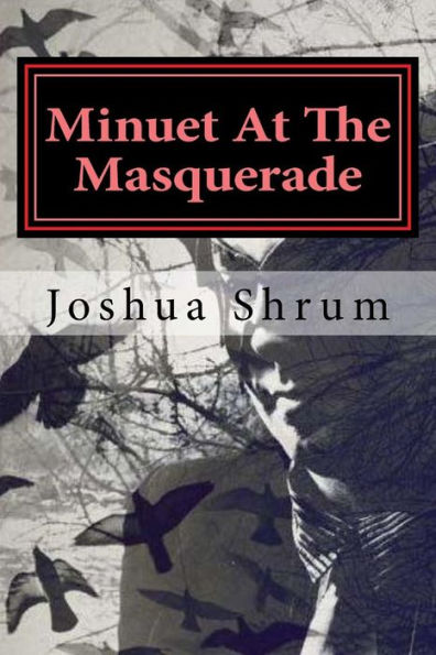 Minuet At The Masquerade: Macabre Tales Of Mayhem, Amorous Mania, And Melancholy