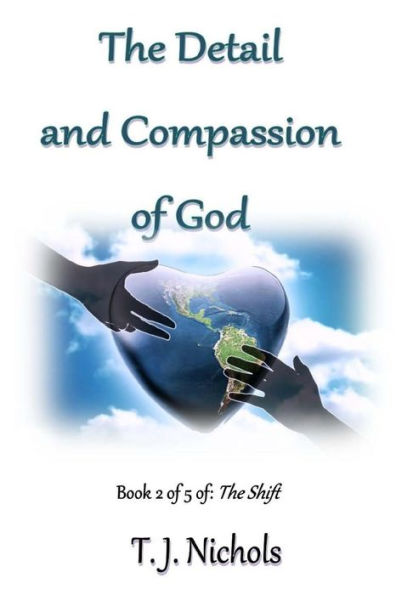 The Detail And Compassion Of God (The Shift)