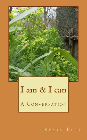 I Am & I Can: A Conversation