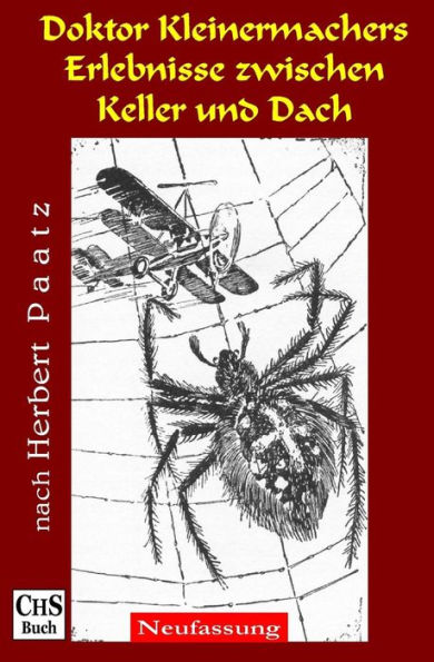 Doktor Kleinermachers Erlebnisse Zwischen Keller Und Dach (Doktor-Kleinermacher-Trilogie) (German Edition)