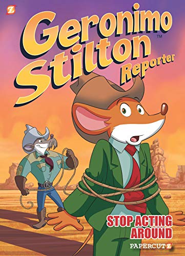 Geronimo Stilton Reporter #3: Stop Acting Around (Geronimo Stilton Reporter Graphic Novels, 3)