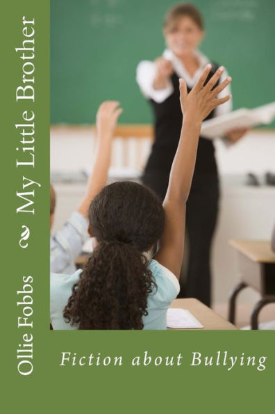 My Little Brother: Fiction About Bullying