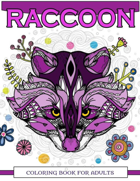 Raccoon Coloring Book For Adults: Raccoon Doodle, Realistic, Relaxing Patterns