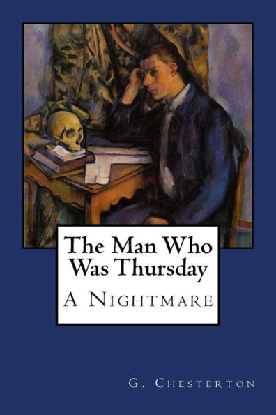 The Man Who Was Thursday: A Nightmare - 9781546324997
