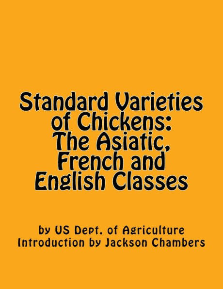 Standard Varieties Of Chickens: The Asiatic, French And English Classes