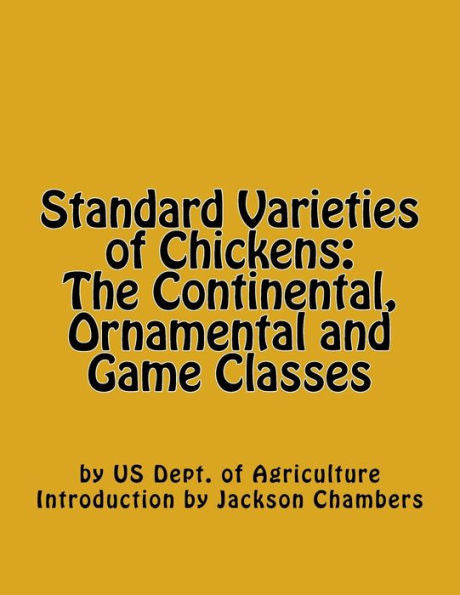 Standard Varieties Of Chickens: The Continental, Ornamental And Game Classes