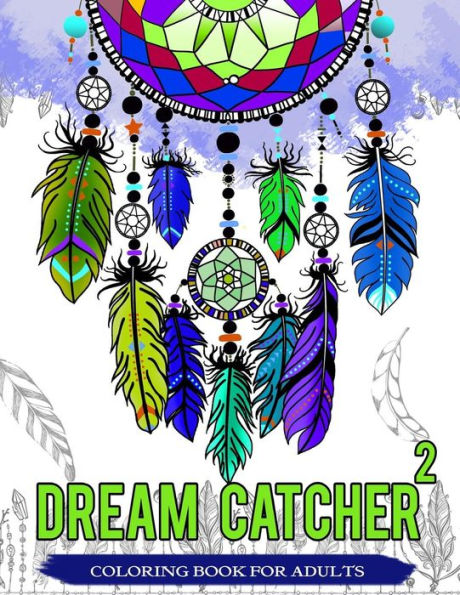 Dream Catcher Coloring Book For Adults: Native American Dream Catcher & Feather Designs For All Ages