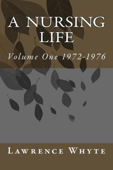 A Nursing Life (1972-1976)