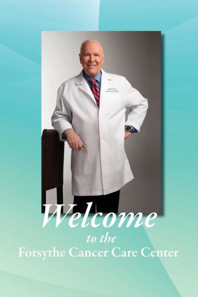 Welcome To The Forsythe Cancer Care Center