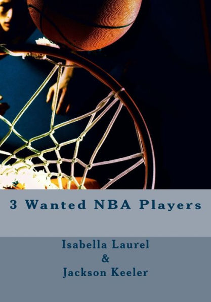 3 Wanted Nba Players