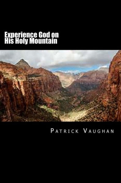 Experience God On His Holy Mountain