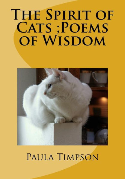 The Spirit Of Cats ;Poems Of Wisdom