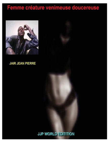 Femme Creature Venimeuse Doucereuse (French Edition)