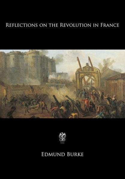 Reflections On The Revolution In France - 9781546438175