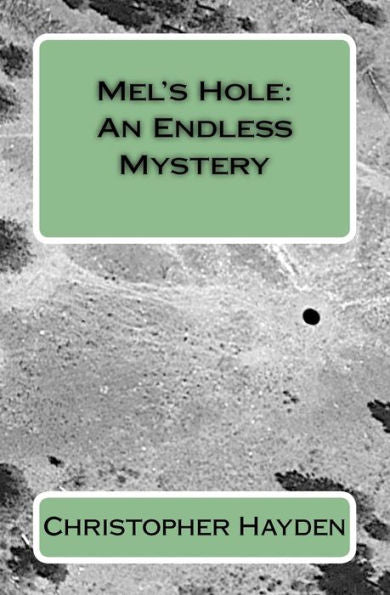Mel's Hole: An Endless Mystery