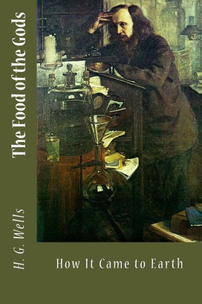 The Food Of The Gods: And How It Came To Earth - 9781546444992