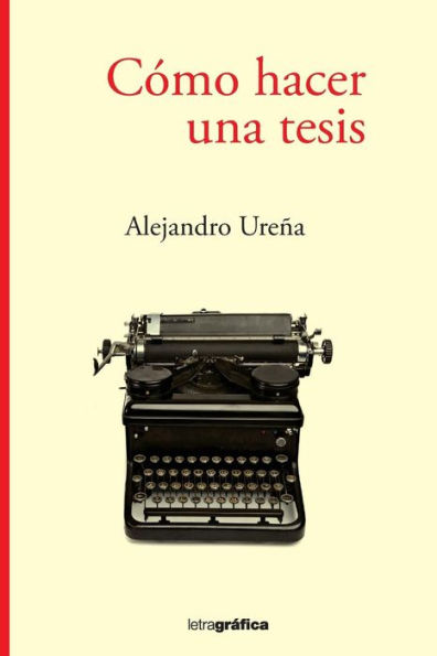 Como Hacer Una Tesis (Spanish Edition)