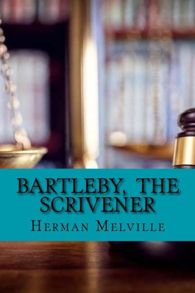 Bartleby, The Scrivener - 9781546458128
