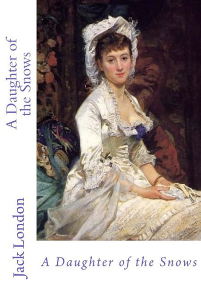 A Daughter Of The Snows - 9781546469612